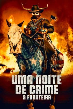 Uma Noite de Crime:  A Fronteira