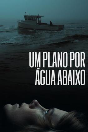 Um Plano Por Água Abaixo